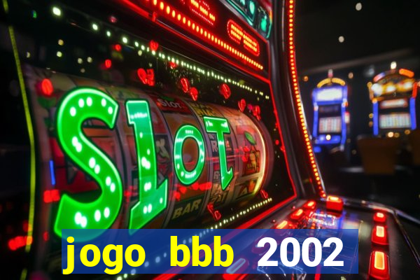 jogo bbb 2002 download android